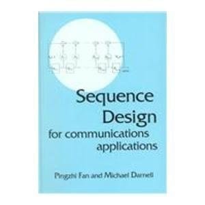 SEQUENCE DESIGN FOR COMMUNICATIONS APPLICATIONS (Electronic & Electrical Engineering Research Studies. Communications systemS, Techniques, and Applications Series, 1)