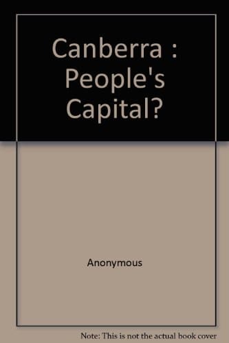 Canberra A People's Capital?.