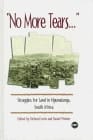 "No More Tears...": Struggles for Land in Mpumalanga, South Africa
