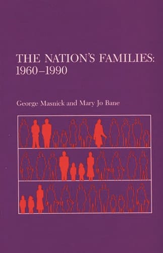The Nation's Families 1960-1990