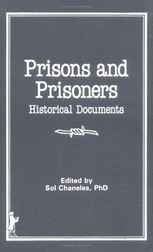 Prisons and Prisoners: Historical Documents