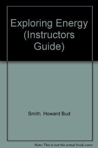 Instructor's Guide for Use with Exploring Energy