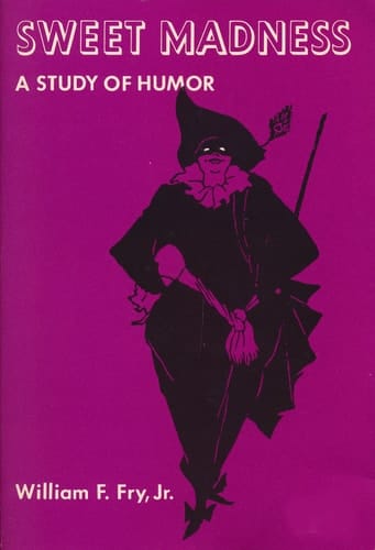 Sweet Madness: A Study of Humor