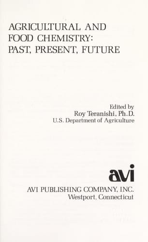 Agricultural and Food Chemistry Past, Present, Future