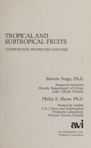 Tropical and Subtropical Fruit: Composition, Properties, and Uses