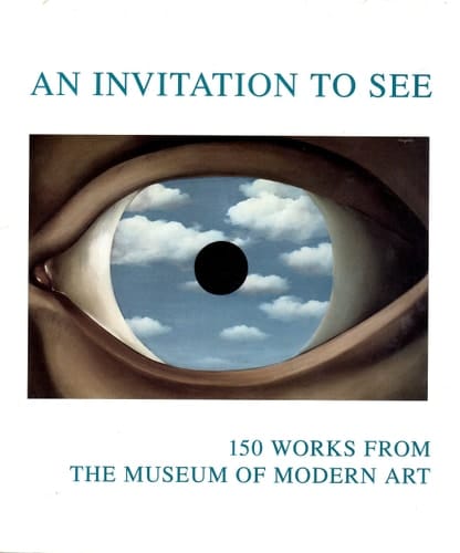 An invitation to see: 150 works from the Museum of Modern Art