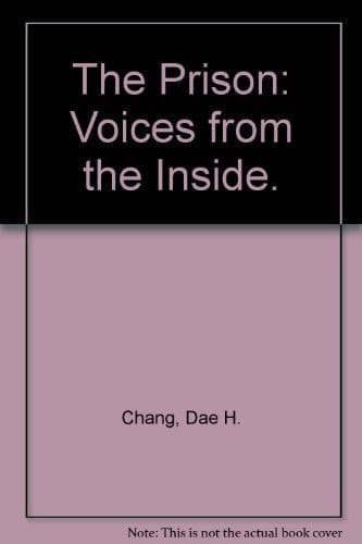 The Prison: Voices from the Inside.