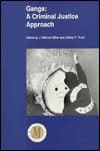 Gangs: A Criminal Justice Approach (Acjs/Anderson Monograph Series)