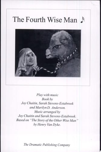 The Fourth Wise Man A Play with Music