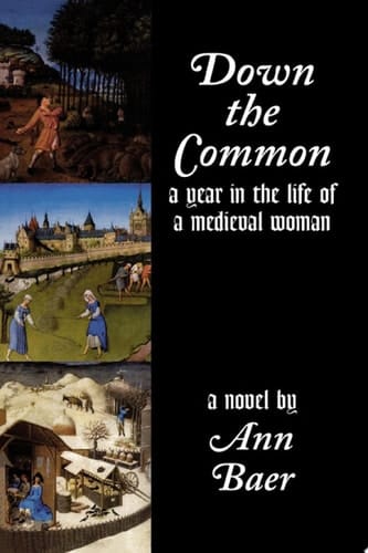 Down the Common A Year in the Life of a Medieval Woman