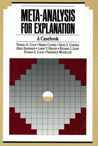 Meta-Analysis for Explanation A Casebook