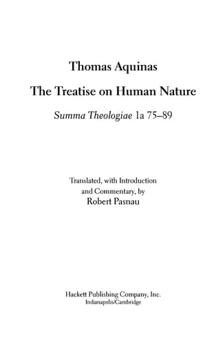 The Treatise on Human Nature Summa Theologiae 1a, 75-89