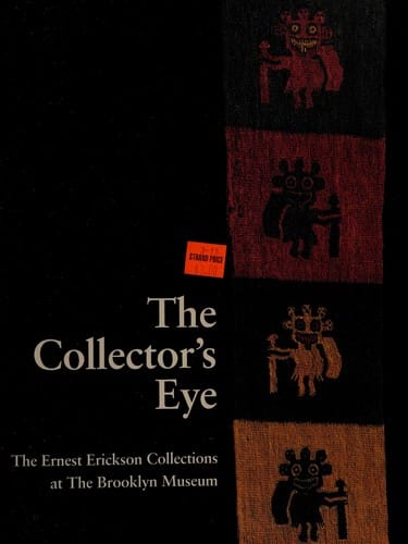 The Collector's Eye: The Ernest Erickson Collections at the Brooklyn Museum