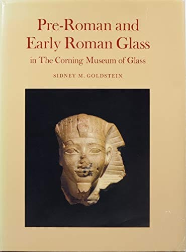 Pre-Roman and Early Roman Glass in the Corning Museum of Glass (Catalog Series)