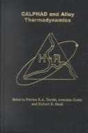 Calphad and Alloy Thermodynamics: Proceedings of a Symposium Sponsored by the Alloy Phase Committe of the Joint Structural Materials Division (Smd) and the Electronic, Magnetic