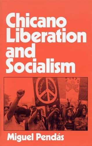 Chicano Liberation and Socialism
