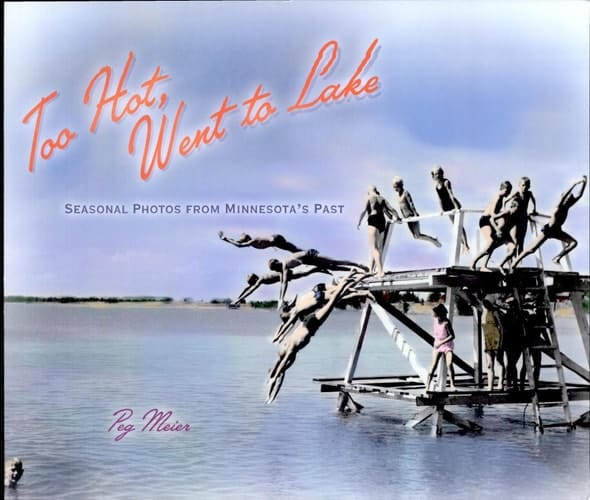 Too Hot, Went to Lake Seasonal Photos from Minnesota's Past