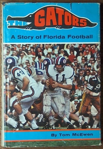 The Gators A Story of Florida Football