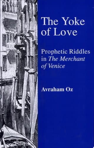 The Yoke of Love Prophetic Riddles in The Merchant of Venice