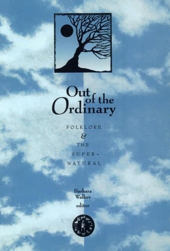 Out Of The Ordinary: Folklore and the Supernatural