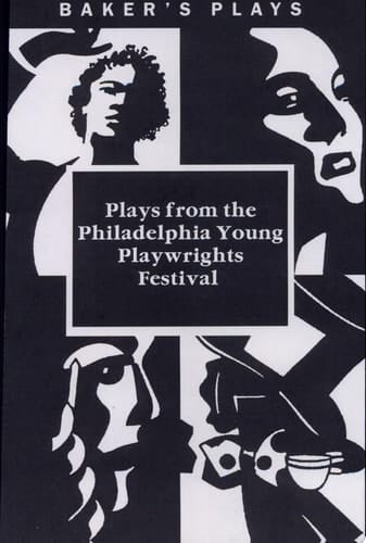 Plays from the Philadelphia Young Playwrights Festival
