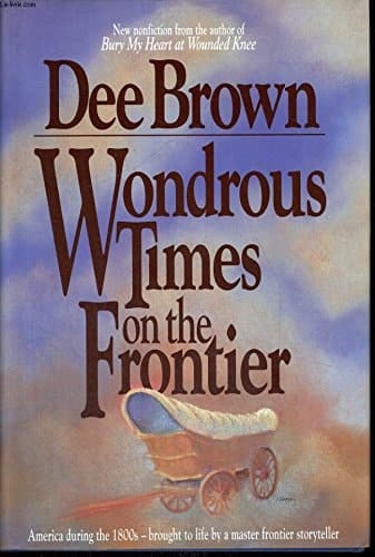 Wondrous Times on the Frontier/Signed Deluxe