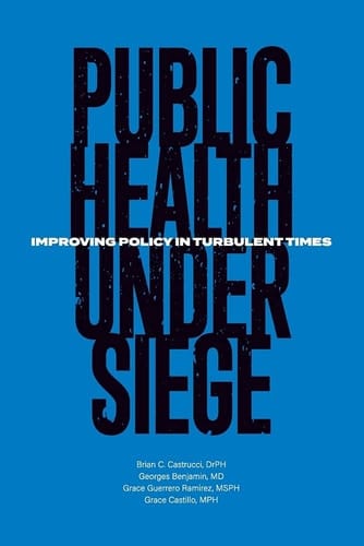 Public Health Under Siege Improving Policy in Turbulent Times