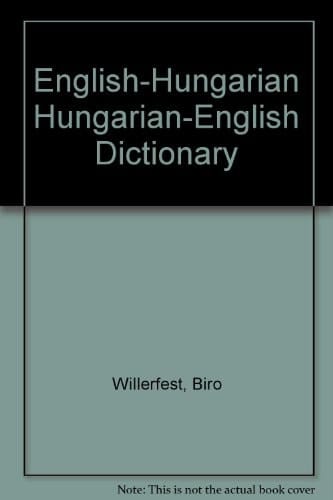 English-Hungarian - Hungarian-English Dictionary Angol-Magyar - Angol Szotar