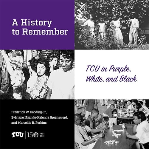 A History to Remember TCU in Purple, White, and Black