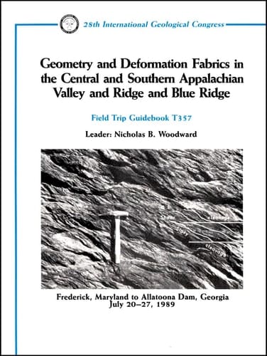Geometry and Deformation Fabrics in the Central and Southern Appalachian Valley and Ridge and Blue Ridge Frederick, Maryland to Allatoona Dam, Georgia, July 20 - 27, 1989