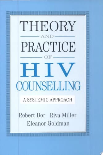 Theory and Practice of HIV Counselling A Systemic Approach