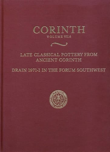 Late Classical Pottery from Ancient Corinth Drain 1971-1 in the Forum Southwest