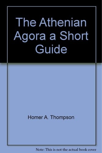 The Athenian Agora A Short Guide