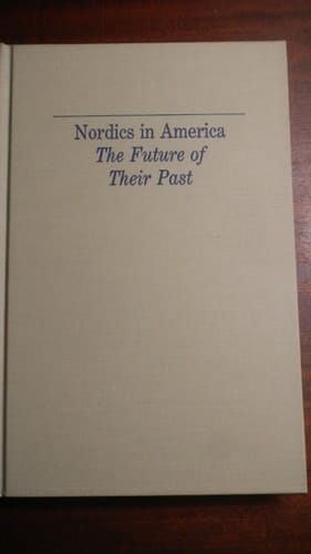 Nordics in America: The Future of Their Past