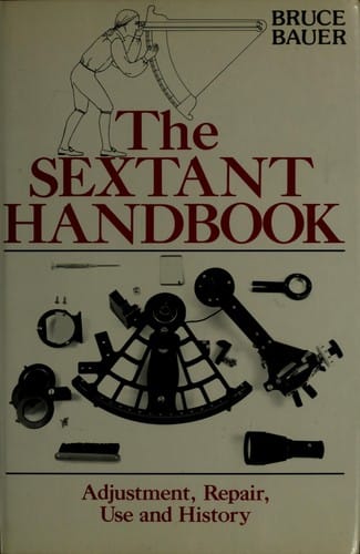 The Sextant Handbook: Adjustment, Repair, Use, and History