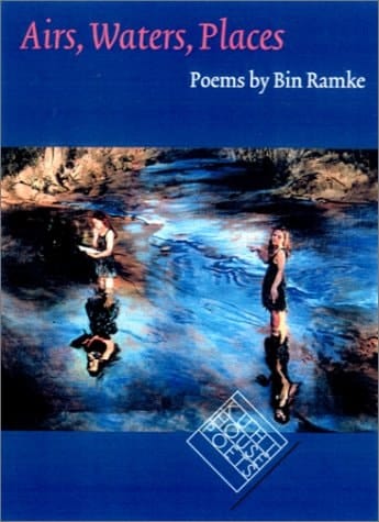 Airs, Waters, Places (Kuhl House Poets)