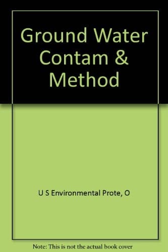 Ground Water: Contamination and Methodology