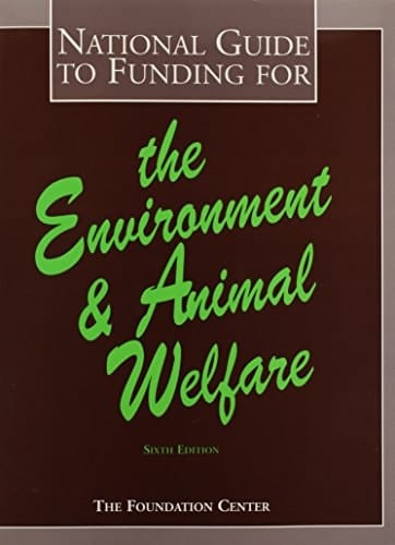 National Guide to Funding for the Environment and Animal Welfare (1st ed)