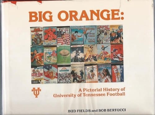Big Orange: A Pictorial History of University of Tennessee Football