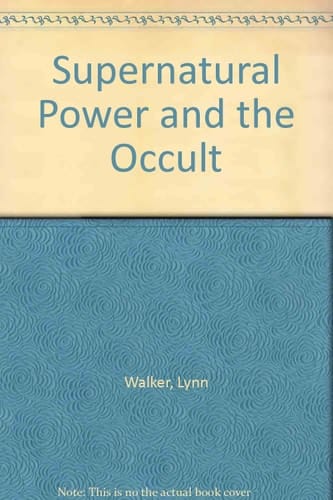 Supernatural Power and the Occult