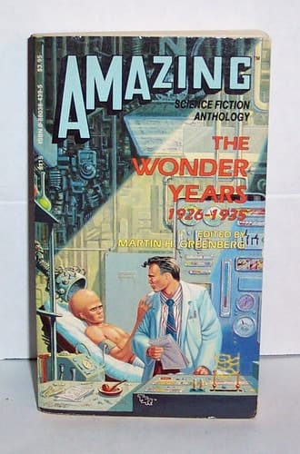 Amazing Science Fiction Anthology The Wonder Years, 1926-1935