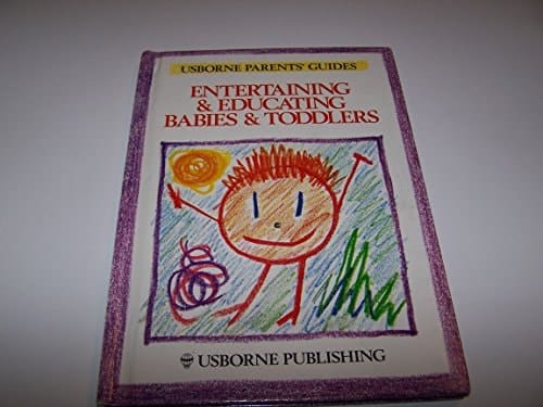 Entertaining and Educating Babies and Toddlers