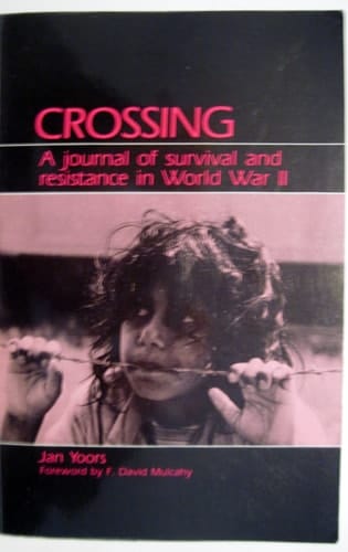 Crossing: A Journal of Survival and Resistance in World War II