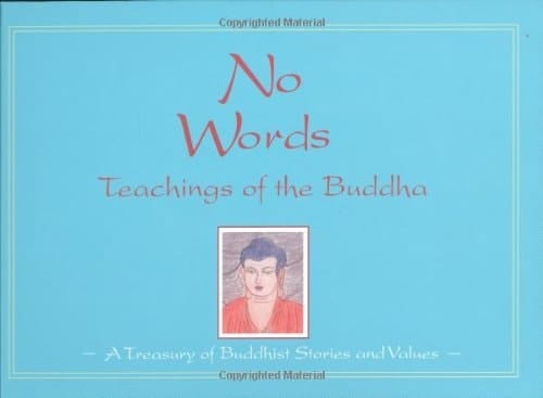 No Words Teachings of the Buddha