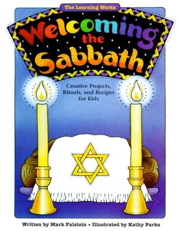 Welcoming the Sabbath Creative Projects, Rituals, and Recipes for Kids