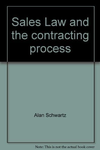 Sales Law and the contracting process (University casebook series)