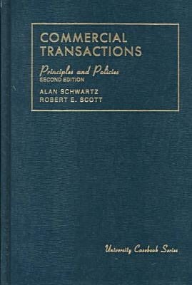 Commercial Transactions, Principles and Policies (University Casebook Series)