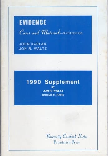 1990 supplement to Cases and materials on evidence, sixth edition (University casebook series)