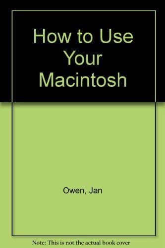 How to Use Your Macintosh