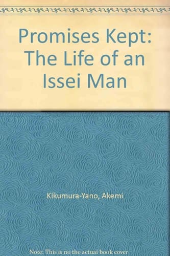 Promises Kept: The Life of an Issei Man